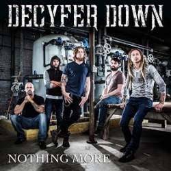 Decyfer Down : Nothing More